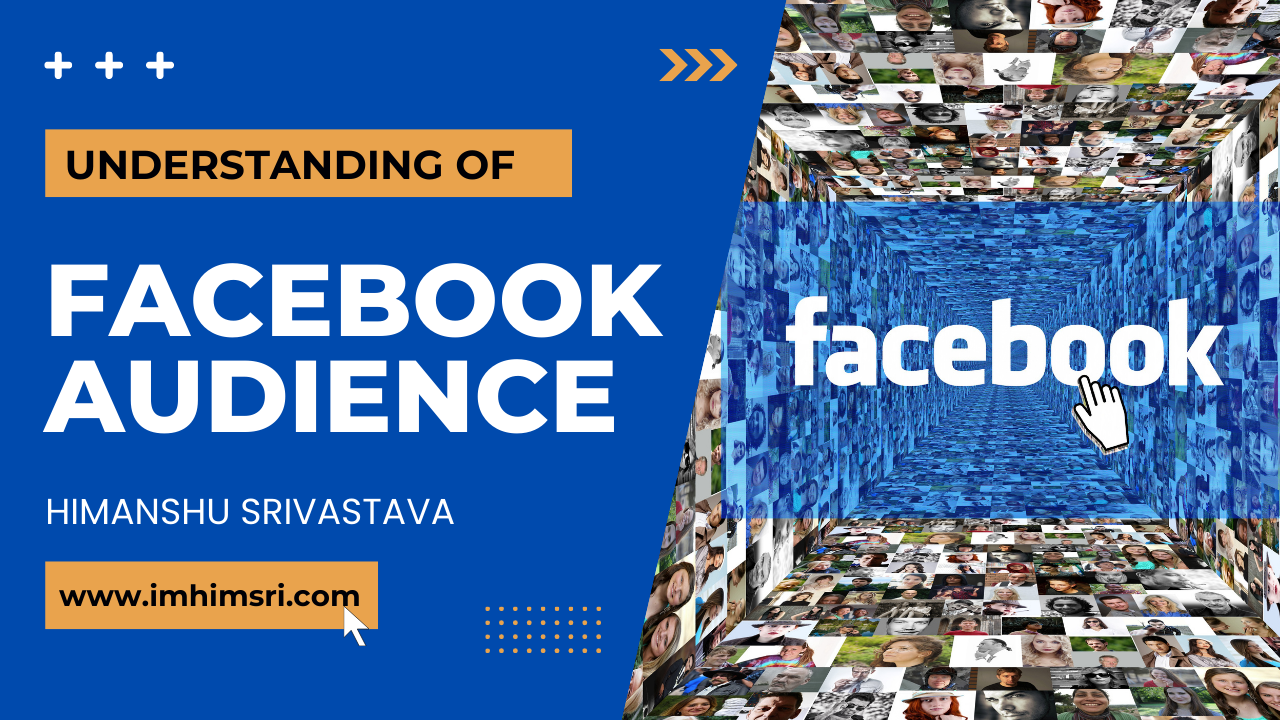 Understanding of Facebook Audience