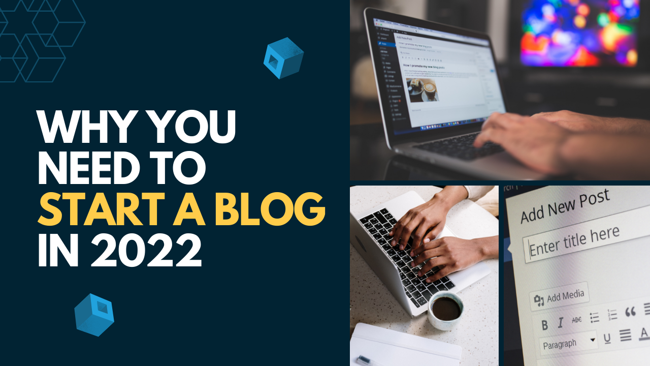 Why you need to start a blog in 2022